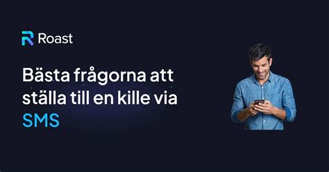 100+ flirtiga frågor att ställa till en kille via sms